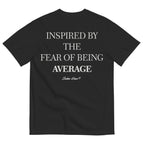 INSPIRED BY THE FEAR OF BEING AVERAGE